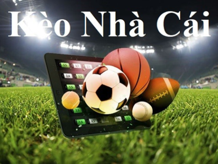 Kèo Thơm Hôm Nay Bóng Đá Chuẩn Xác 100%
